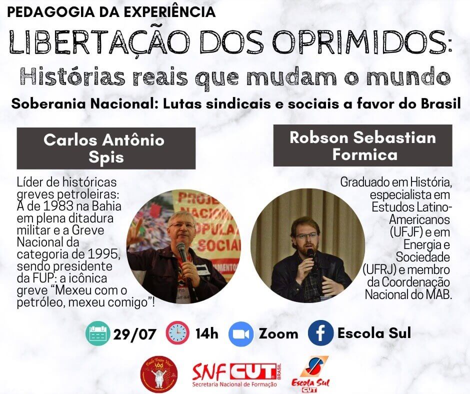 CICLO DE DEBATES “PEDAGOGIA DA EXPERIÊNCIA” Soberania Nacional: Lutas sindicais e sociais a favor do Brasil