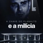 A Chave do Planalto e a Milícia